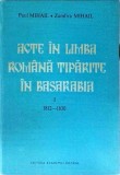 Paul Mihail - Acte in limba romana tiparite in Basarabia, volumul 1: 1812-1830