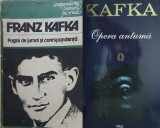 Franz Kafka - Pagini de Jurnal si Corespondenta (Univers) + Opera Antuma (Rao)