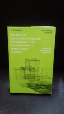 THE THEORY OF APPROXIMATE METHODS AND THEIR APPLICATION TO THE NUMERICAL SOLUTION OF SINGULAR INTEGRAL EQUATIONS - V.V. IVANOV foto