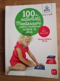 Marie-Helene Place - 100 de activitati montessori pentru invatarea...