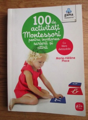 Marie-Helene Place - 100 de activitati montessori pentru invatarea... foto