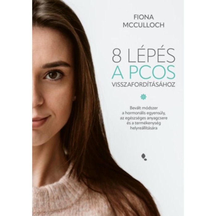 8 l&eacute;p&eacute;s a PCOS visszaford&iacute;t&aacute;s&aacute;hoz - Fiona McCulloch
