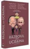 Cumpara ieftin Razboiul din Ucraina. Volumul II/Iosefina Pascal, Marius Ghilezan, Cozmin Gusa, Andrei Gusa, H. D. Hartmann, Petru Romosan, Adrian Severin, Sorin Rosc, Rao