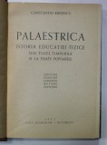 DEDICATIA LUI CONSTANTIN KIRITESCU PE VOLUMUL SAU &#039;&#039; PALAESTRICA - ISTORIA EDUCATIEI FIZICE DIN TOATE TIMPURILE ....&#039;&#039; , 1943