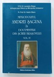 MITROPOLITUL ANDREI SAGUNA IN DOCUMENTELE DIN SCHEII BRASOVULUI , VOLUMUL IV de VASILE OLTEAN , 2010