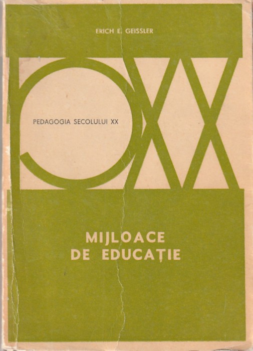 ERICH E. GEISSLER - MIJLOACE DE EDUCATIE
