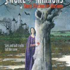 Smoke and Mirrors: Short Fictions and Illusions