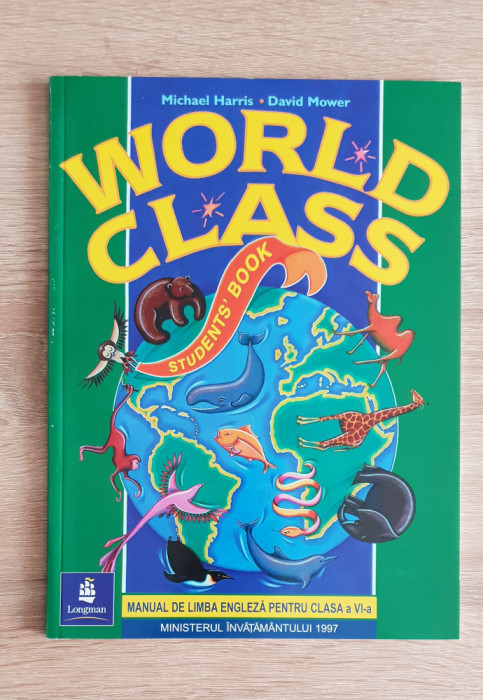 World Class Student&#039;s Book. Manual de limba engleză clasa a VI-a, Harris,LONGMAN