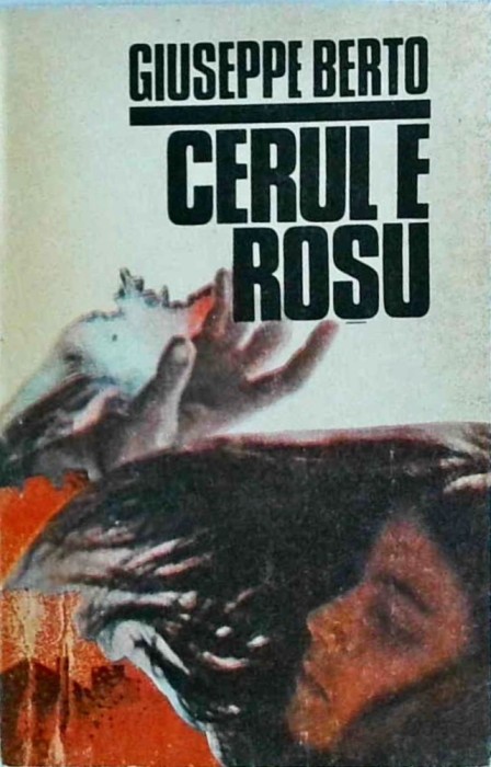 Giuseppe Berto - Cerul e rosu