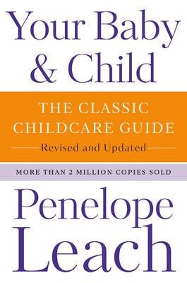 Your Baby &amp;amp; Child: The Classic Childcare Guide, Revised and Updated foto