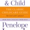 Your Baby &amp; Child: The Classic Childcare Guide, Revised and Updated