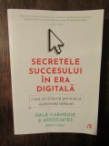 Secretele succesului &icirc;n era digitală - Dale Carnegie &amp; Associates, Brent Cole