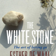 The White Stone: The Art of Letting Go
