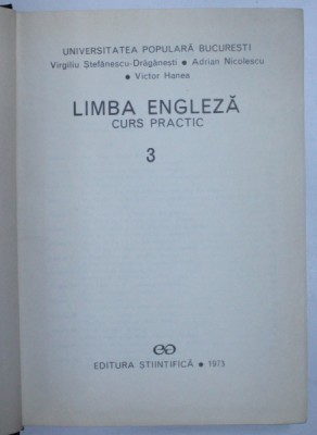 LIMBA ENGLEZA CURS PRACTIC 3 de VIRGILIU STEFANESCU-DRAGANESTI....VICTOR HANEA 1973 foto