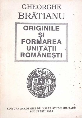 ORIGINILE SI FORMAREA UNITATII ROMANESTI-G.I. BRATIANU-265881 foto
