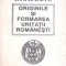 ORIGINILE SI FORMAREA UNITATII ROMANESTI-G.I. BRATIANU-265881