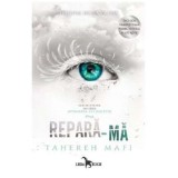 Cumpara ieftin Repara-Ma (Atingerea Lui Juliette, Vol. 4), Tahereh Mafi - Editura Leda Edge