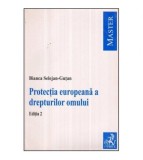 Bianca Selejan - Gutan - Protectia europeana a drepturilor omului -
