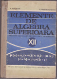 ELEMENTE DE ALGEBRA SUPERIOARA de A. HOLLINGER si E. GEORGESCU , CLS A XII-A