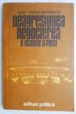 Neagresiunea si negocierea: o ecuatie a pacii &ndash; Aurel Preda-Matasaru