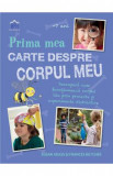 Cumpara ieftin Prima mea carte despre corpul uman - Susan Acass, Frances Butcher