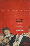 RELATII PUBLICE. TEHNICI DE COMUNICARE CU PRESA-CRISTINA COMAN