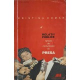 RELATII PUBLICE. TEHNICI DE COMUNICARE CU PRESA-CRISTINA COMAN-246430