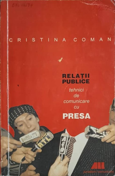 RELATII PUBLICE. TEHNICI DE COMUNICARE CU PRESA-CRISTINA COMAN-246430