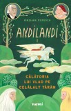 ANDILANDI I, CALATORIA LUI VLAD PE CELALALT TARAM - SINZIANA POPESCU