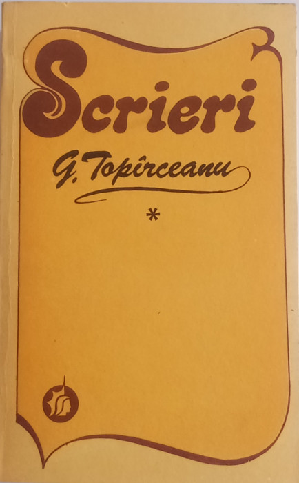 SCRIERI - GEORGE TOPARCENU - VOL. 1