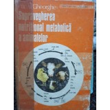 Parvu Gheorghe - Supravegherea nutritional metabolica a animalelor (Editia: 1992)