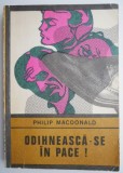 Odihneasca-se in pace! &ndash; Philip MacDonald