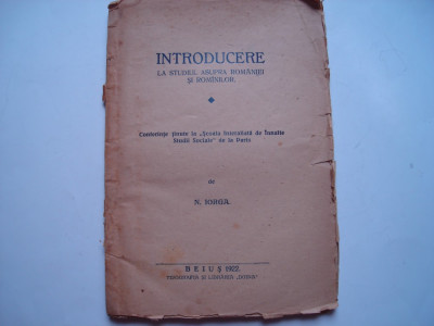 Introducere la studiul asupra Romaniei si romanilor - Nicolae Iorga, 1922 foto