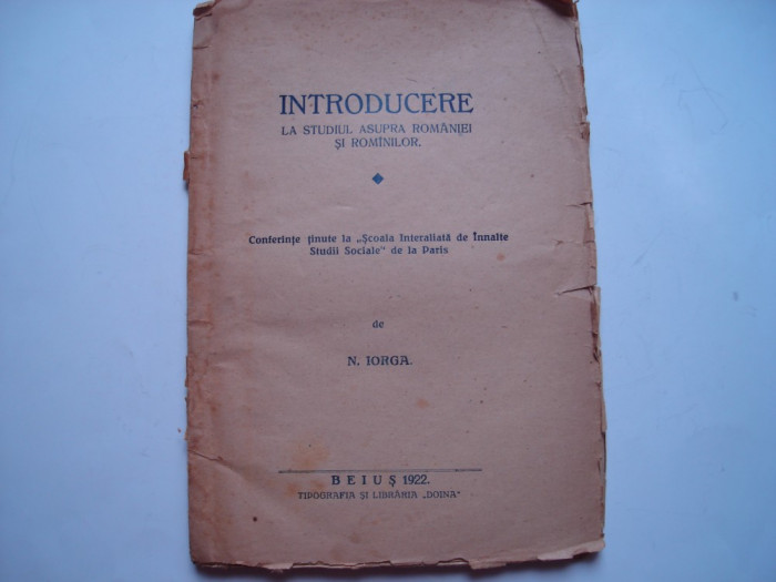 Introducere la studiul asupra Romaniei si romanilor - Nicolae Iorga, 1922