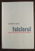 Gheorghe Vrabie - Folclorul: obiect, principii, metodă, categorii (1970)
