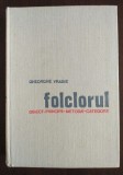 Gheorghe Vrabie - Folclorul: obiect, principii, metodă, categorii (1970)