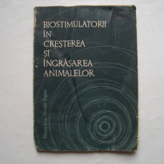 Biostimulatorii in cresterea si ingrasarea animalelor - Mircea Dinu, Th. Bugeac