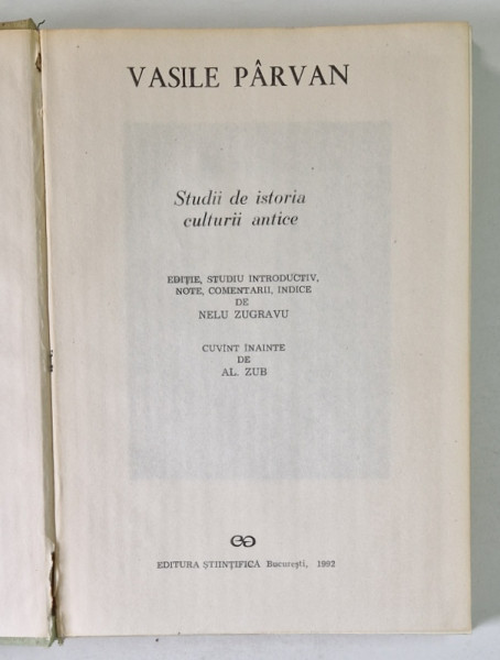 STUDII DE ISTORIA CULTURII ANTICE de VASILE PARVAN , Bucuresti 1992