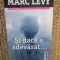 Si daca e adevarat... - MARC LEVY IN TIPLA