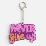 Breloc acrilic Never Give Up pentru chei și geantă, CMCLASS