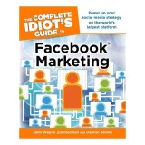 The complete idiot's guide to Facebook marketing