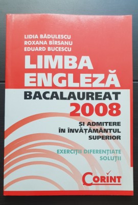Limba engleză. Bacalaureat și admitere 2008 - Lidia Bădulescu, Roxana B&amp;icirc;rsanu foto
