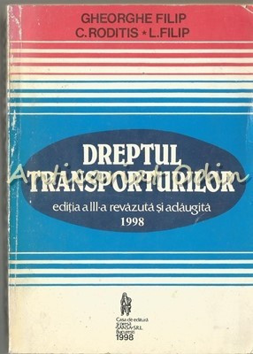 Dreptul Transporturilor - Gheorghe Filip, C. Roditis, L. Filip