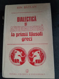 Dialectica si autodialectica la primii filosofi greci - Ion Batlan