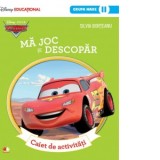 Masini. Ma joc si descopar. Caiet de activitati (grupa mare-sem.2). Disney Educational