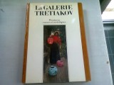 LA GALERIE TRETIAKOV. PEINTURES RUSSES ET SOVIETIQUES - REALISATION LYDIA IOVLEVA