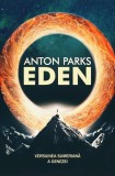Eden: Versiunea sumeriană a Genezei - Paperback brosat - Anton Parks - Daksha