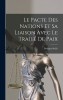 Le pacte des nations et sa liaison avec le Trait