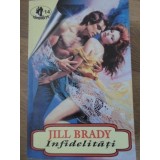 INFIDELITATI-JILL BRADY-229900