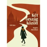 K&eacute;t orsz&aacute;g k&ouml;z&ouml;tt - Mag&aacute;ny Sk&oacute;ci&aacute;ban - &Eacute;dl S&aacute;ra